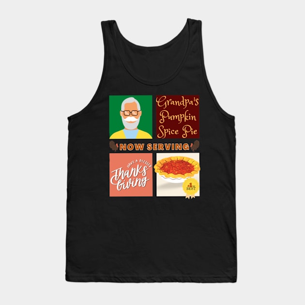 Couples Grandpa Pumpkin Spice Pie Now Serving Have A Blessed Thanksgiving Tank Top by aspinBreedCo2